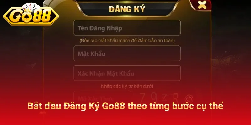 Bắt đầu Đăng Ký Go88 theo từng bước cụ thể