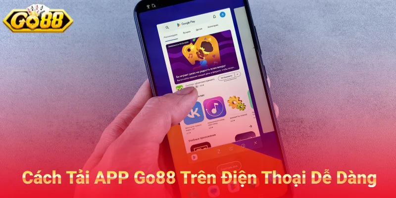 Cách tải app Go88 trên điện thoại